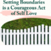 Prioritizing Yourself is Self-Love